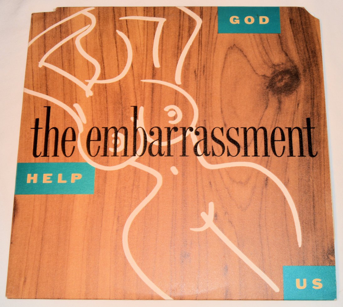Embarrassment, The - God Help Us