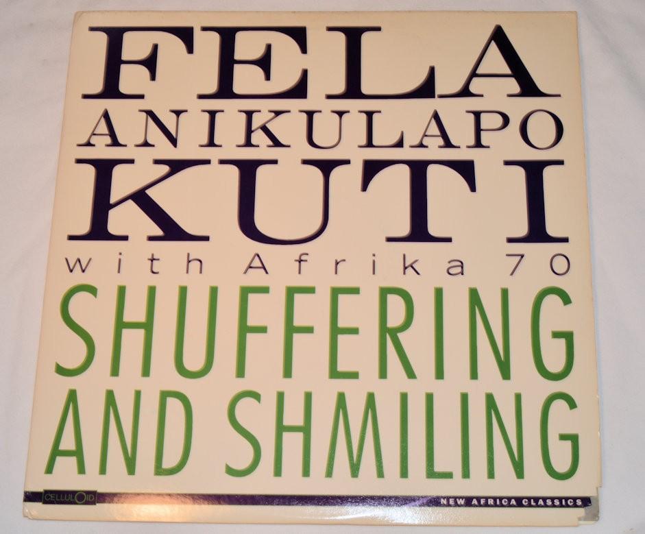 Kuti, Fela - Shuffering And Shmiling