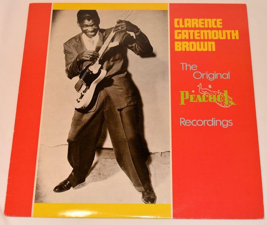 Brown, Clarence Gatemouth - Original Peacock Recordings