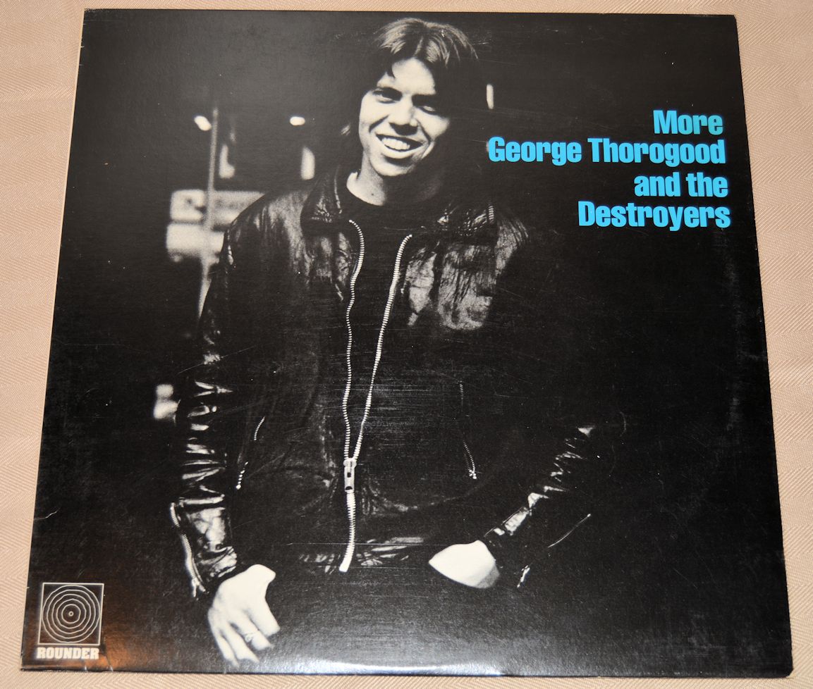 Thorogood, George - More George Thorogood & Destroyers