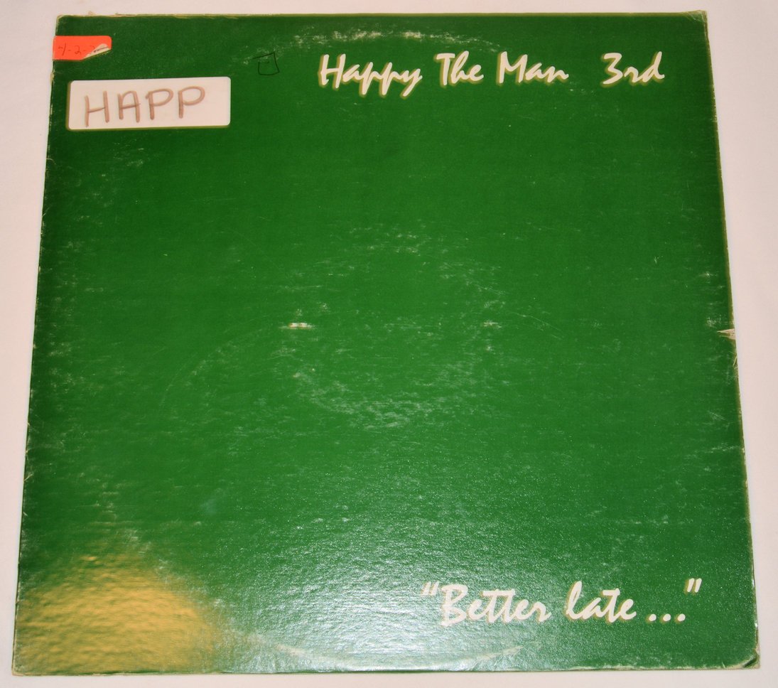 Happy The Man - 3rd - "Better Late..."