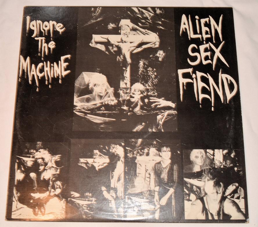 Alien Sex Fiend - Ignore The Machine