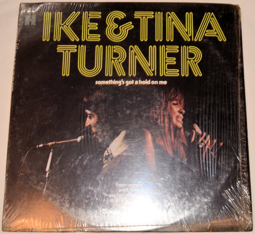 Turner, Ike & Tina - Something's Got A Hold On Me