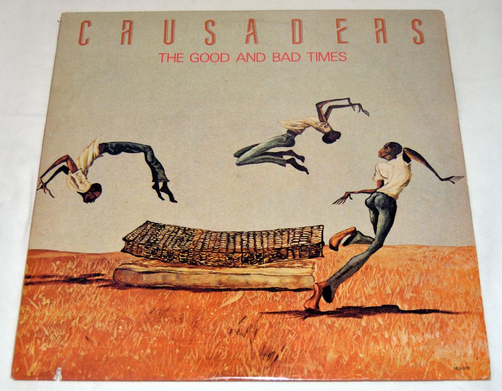 Crusaders - The Good And Bad Times