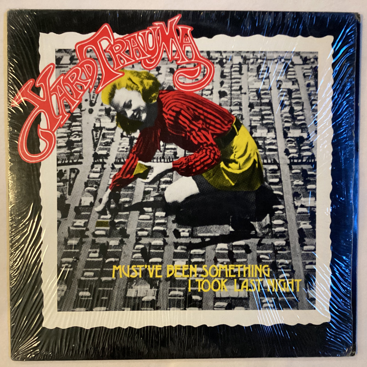 Yard Trauma - Must've Been Something I Took Last Night