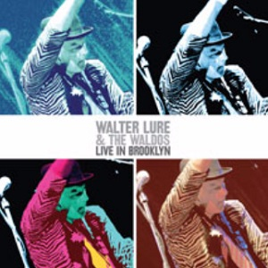 Lure, Walter & The Waldos - Live In Brooklyn