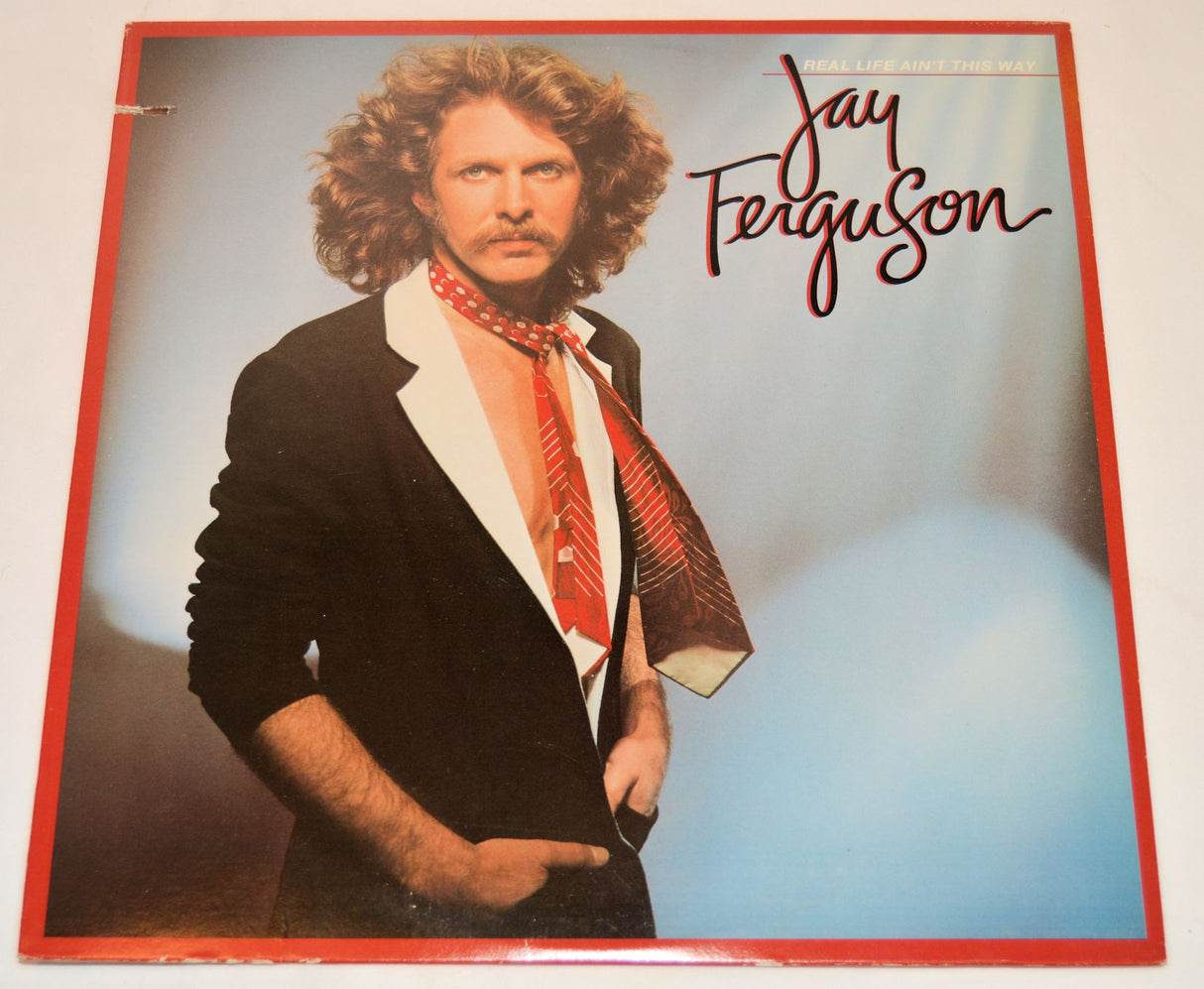 Ferguson, Jay - Real Life Ain't This Way