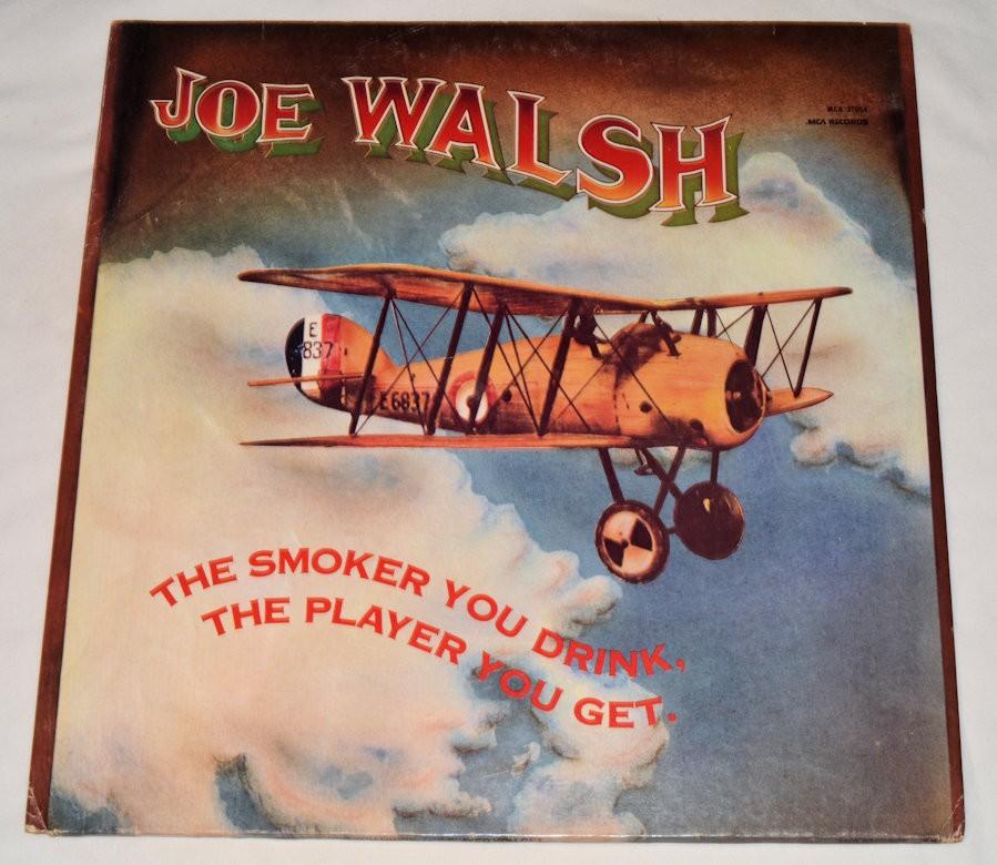 Walsh, Joe - The Smoker You Drink