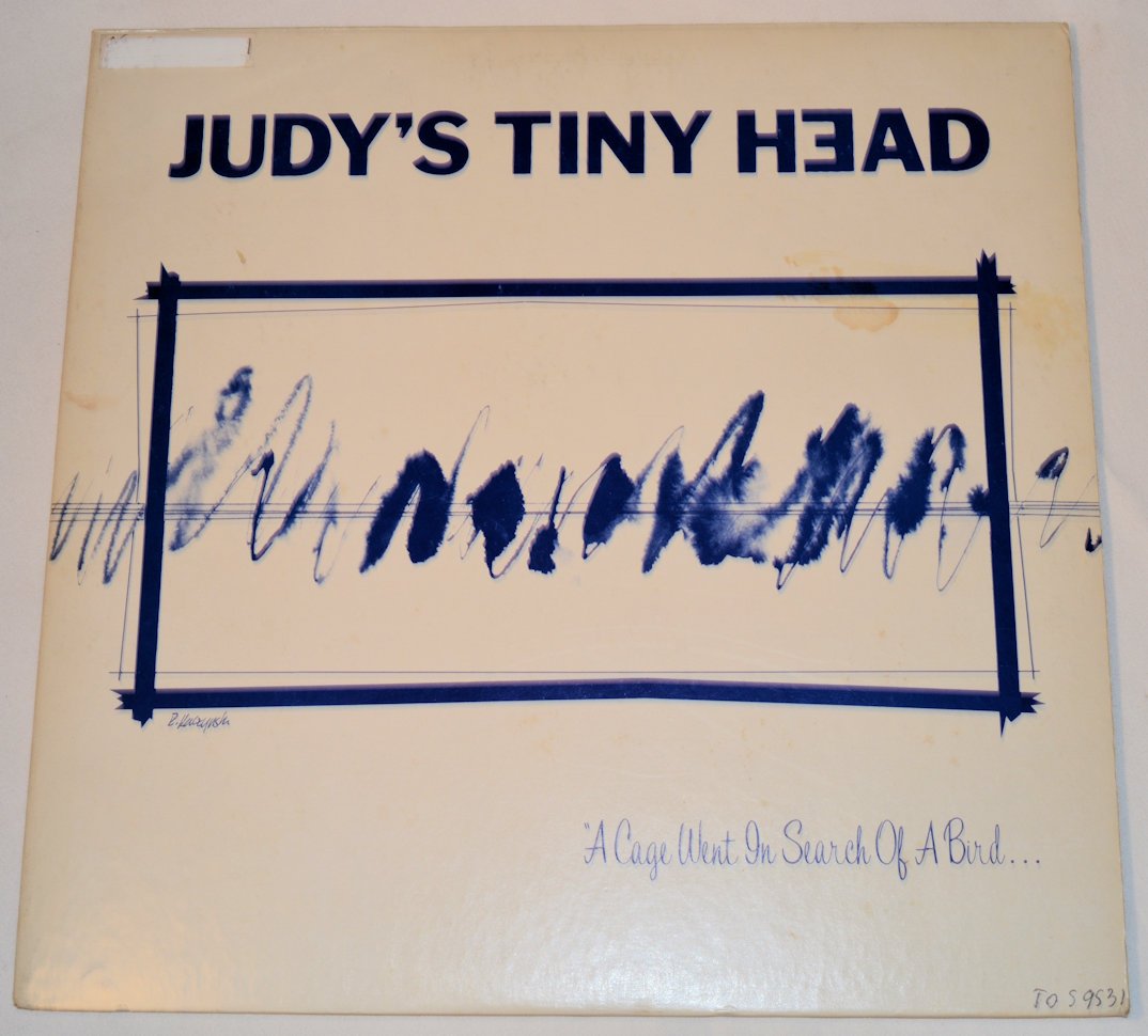 Judy's Tiny Head - A Cage Went In Search Of A Bird...