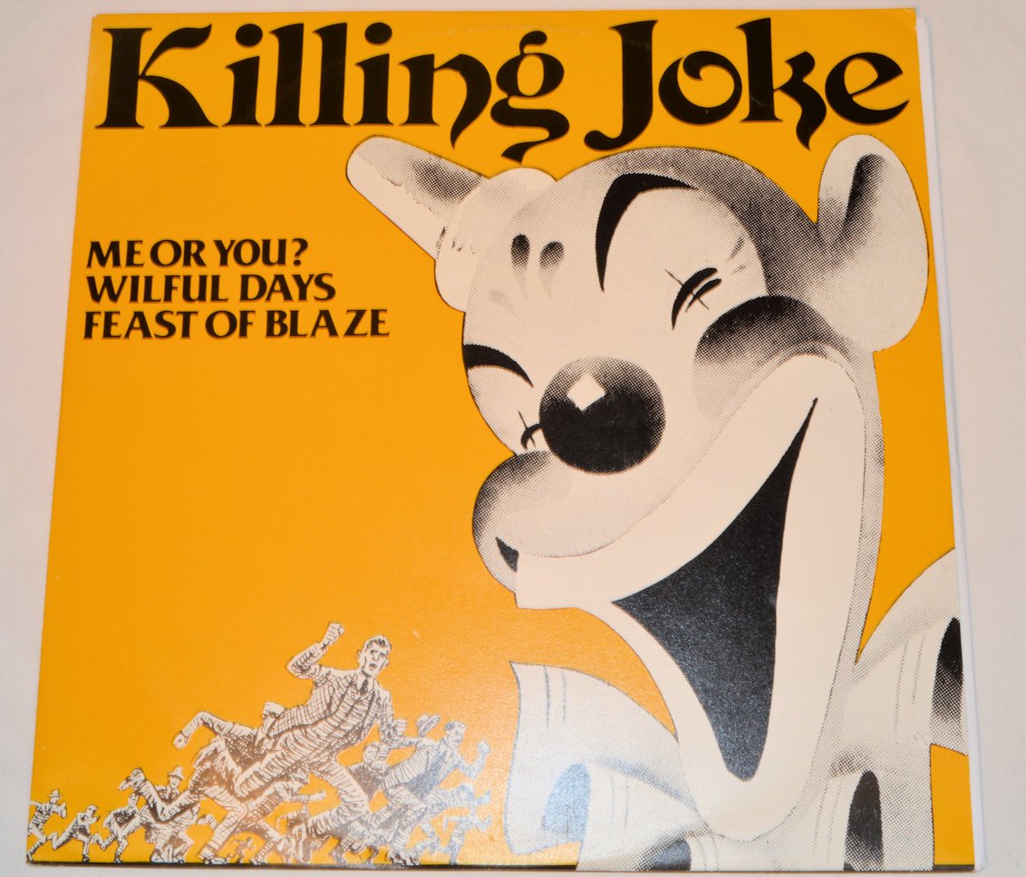Killing Joke - Me Or You? / Wilful Days / Feast Of Blaze