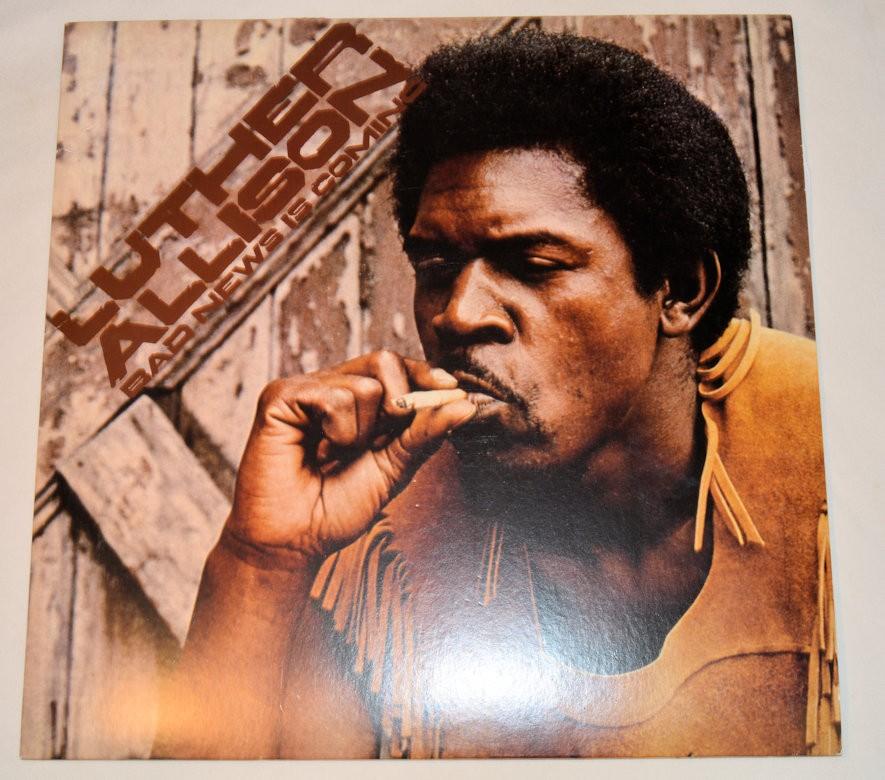 Allison, Luther - Bad News Is Coming