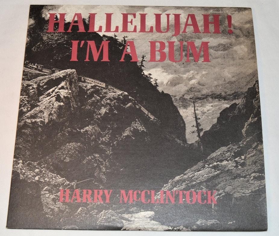 McClintock, Harry - Hallelujah Im A Bum