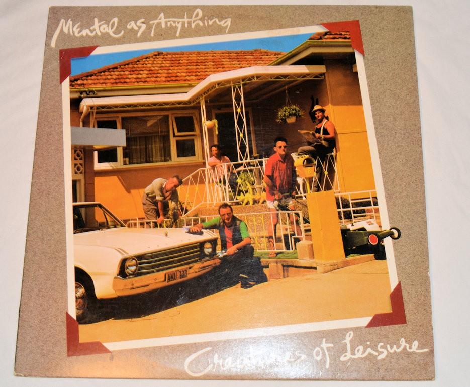 Mental As Anything - Creatures Of Leisure