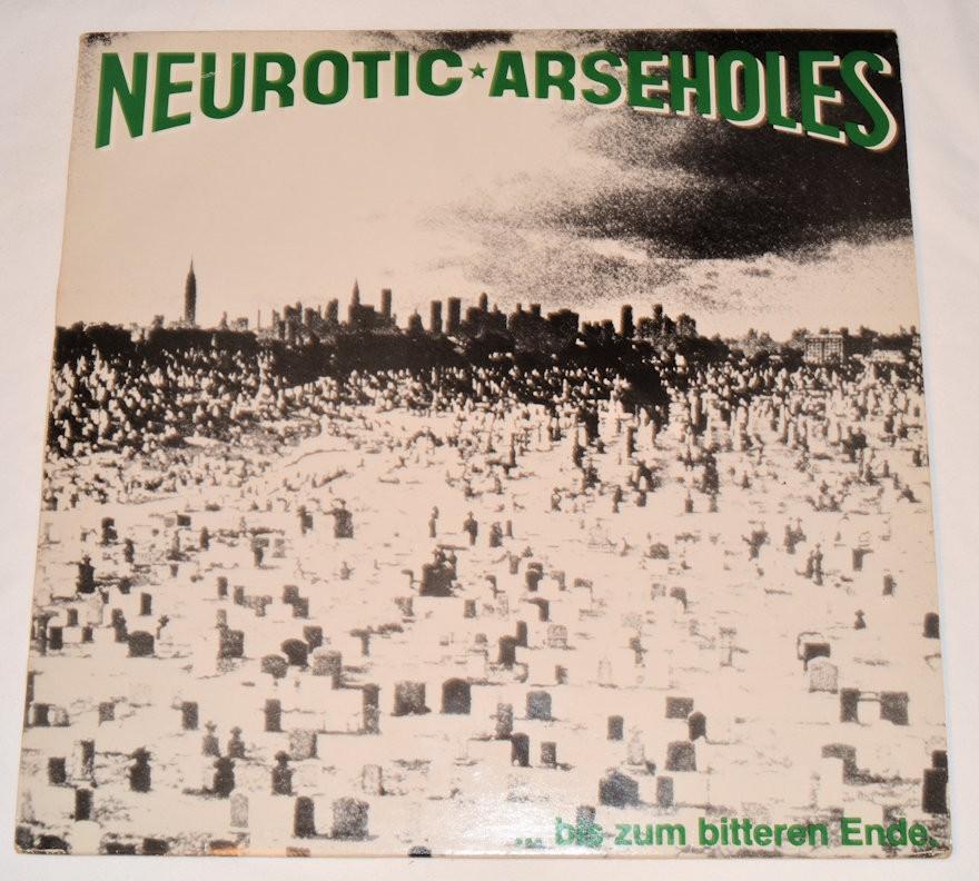 Neurotic Arseholes - bis zum bitteren Ende