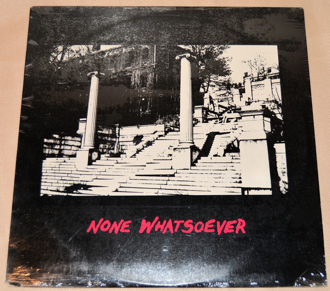 None Whatsoever - None Whatsoever