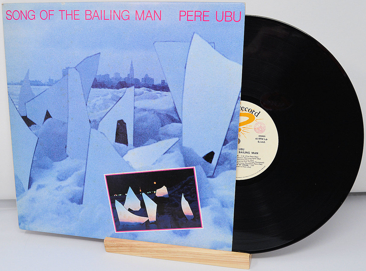 Pere Ubu – Song Of The Bailing Man