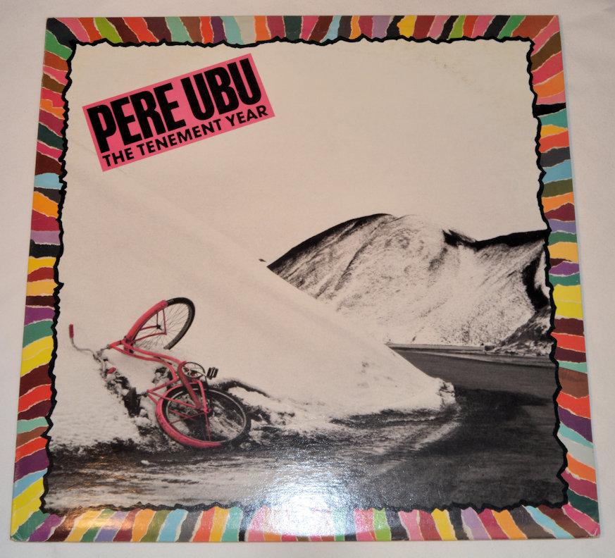 Pere Ubu - The Tenement Year