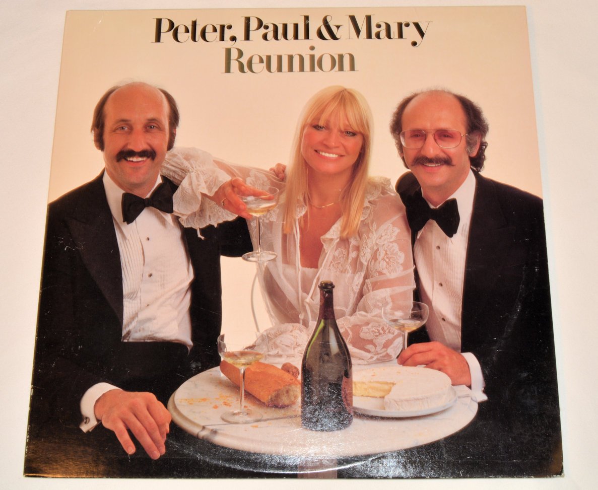Peter, Paul & Mary - Reunion