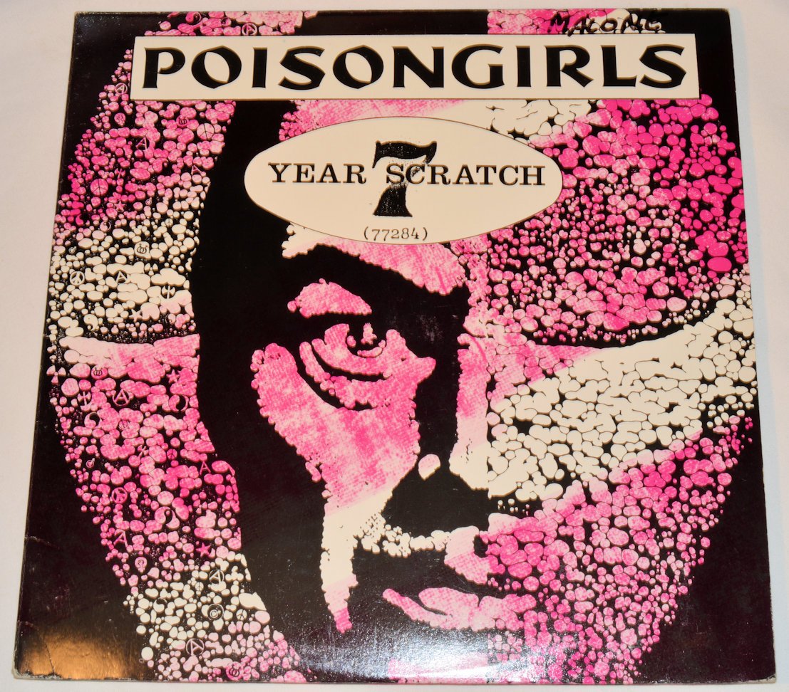 Poisongirls - 7 Year Scratch