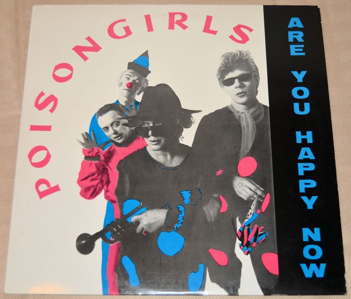 Poison Girls - Are You Happy Now