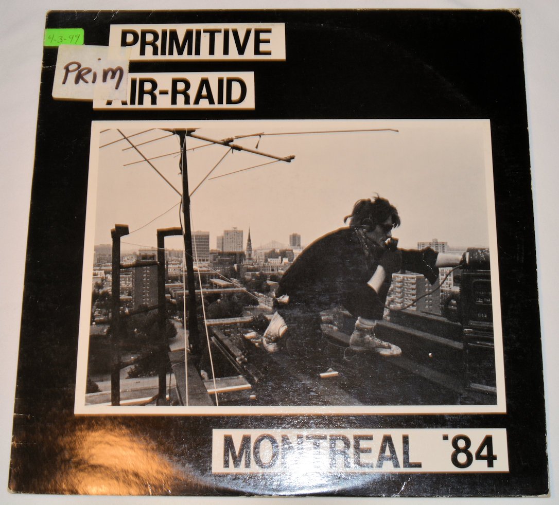 Various - Primitive Air-Raid (Montreal '84)