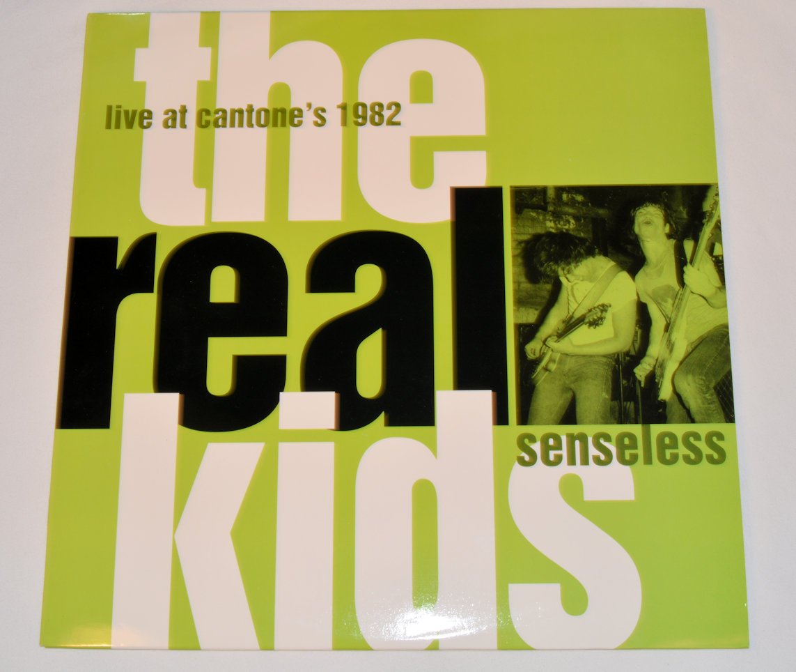 Real Kids, The - Senseless - Live At Cantone's 1982