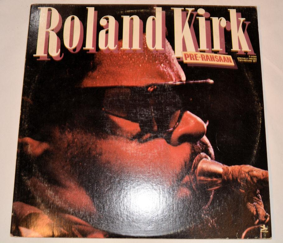 Kirk, Roland - Pre-Rahsaan