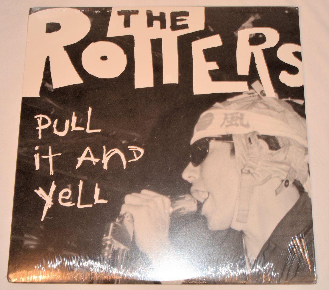 Rotters, The - Pull It And Yell