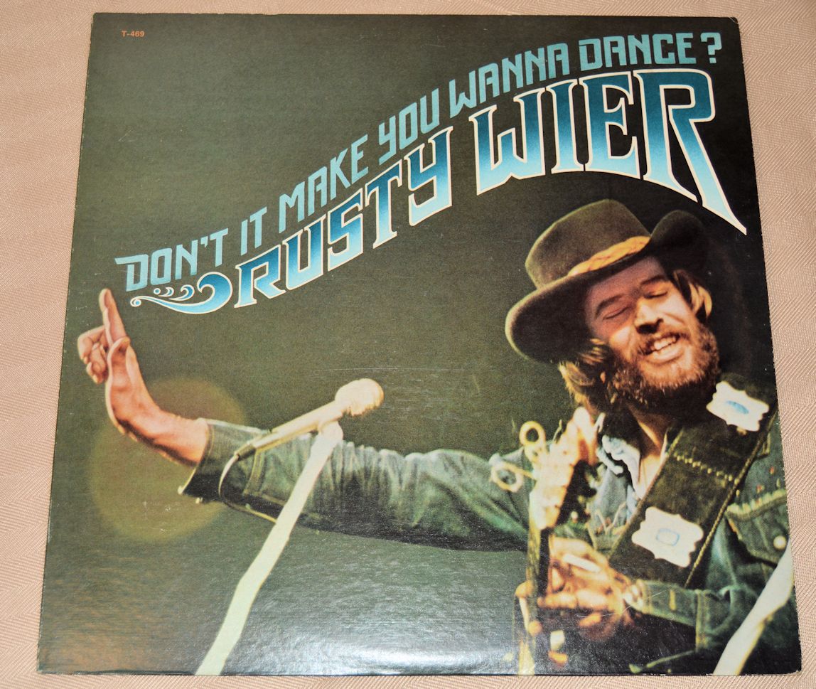 Wier, Rusty - Don't It Make You Wanna Dance