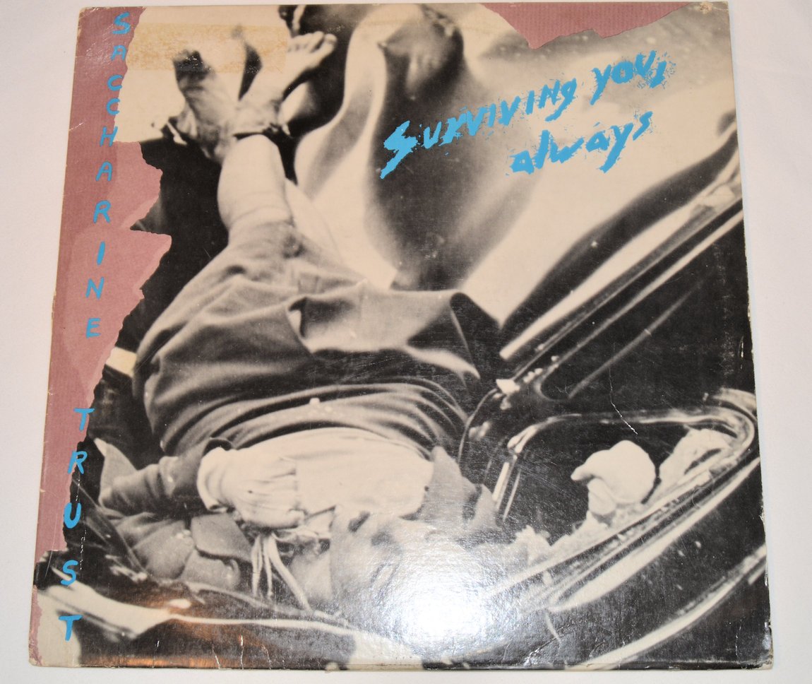 Saccharine Trust - Surviving You, Always