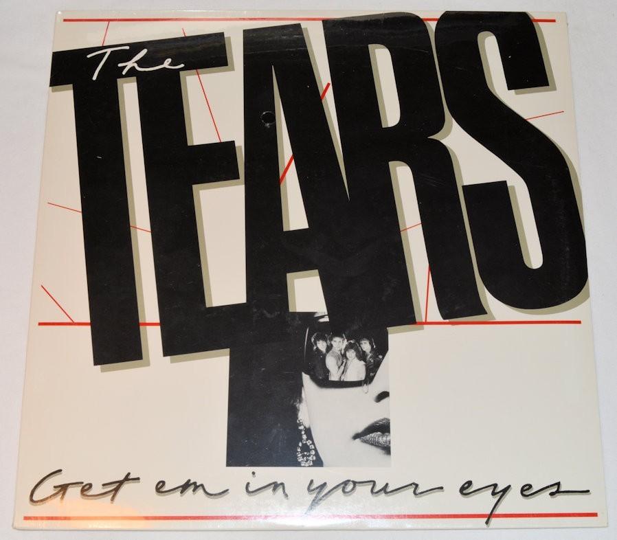 Tears, The - Got Em In Your Eyes