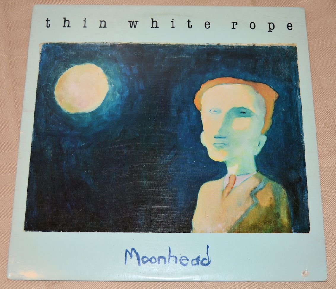 Thin White Rope - Moonhead