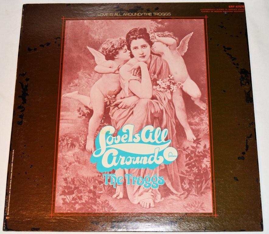 Troggs, The - Love Is All Around