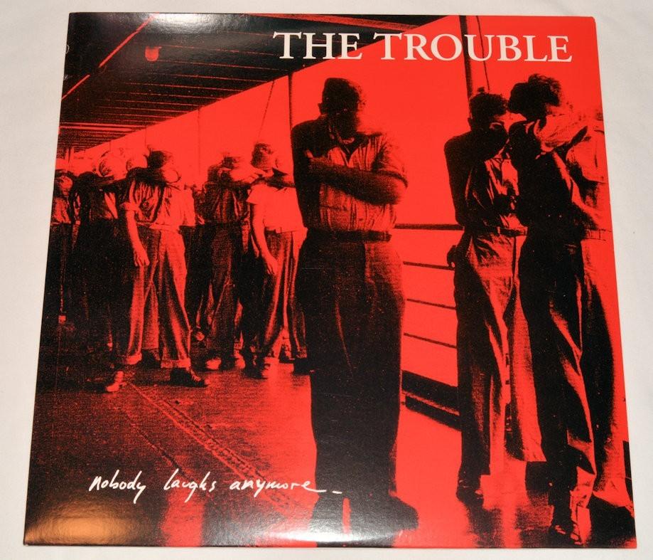 Trouble, The - Nobody Laughs Anymore