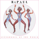 Rupaul - Supermodel of the World