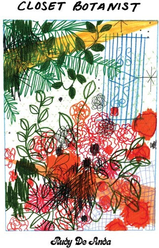 De Anda, Rudy - Closet Botanist