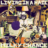Milky Chance -  Living In A Haze
