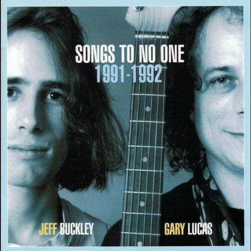 Buckley, Jeff & Gary Lucas - Songs To No One