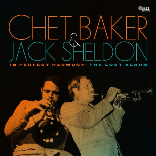 Baker, Chet / Jack Sheldon - In Perfect Harmony: The Lost Album