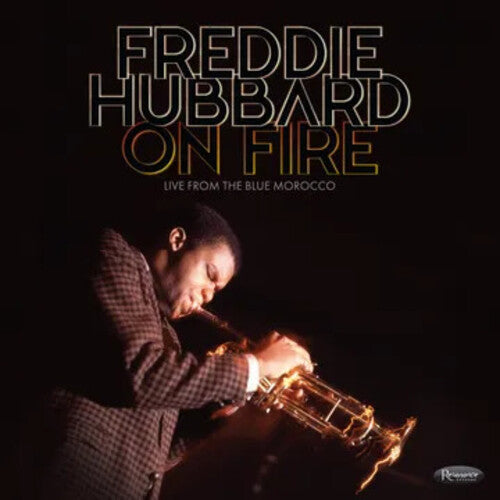 Hubbard, Freddie - On Fire: Live From The Blue Morocco