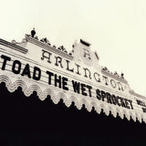 Toad The Wet Sprocket - Welcome Home: Live At The Arlington Theatre 1992
