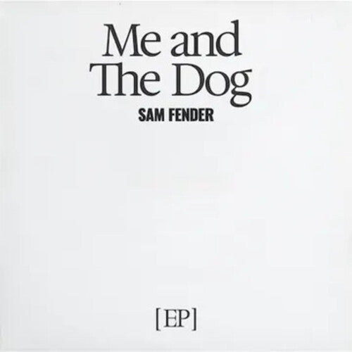 Fender, Sam - Me and The Dog EP