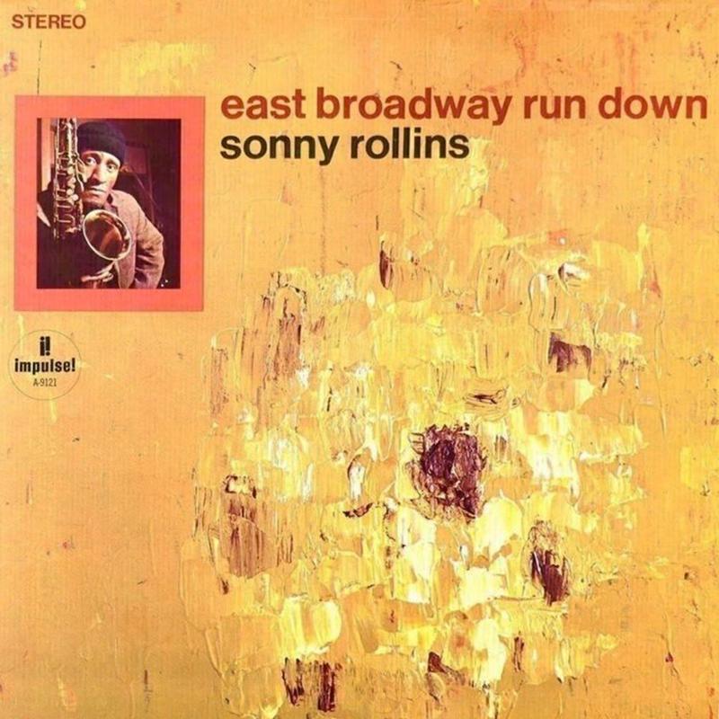 Rollins, Sonny - East Broadway Run Down