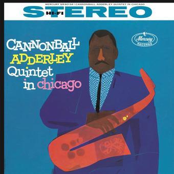 Album cover for Cannonball Adderley Quintet in Chicago featuring an illustration of a man with a saxophone. The title and artist name are prominently displayed.