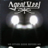 Album cover for 'Agent Steel' with glowing eyes and text 'No Other Godz Before Me'.
