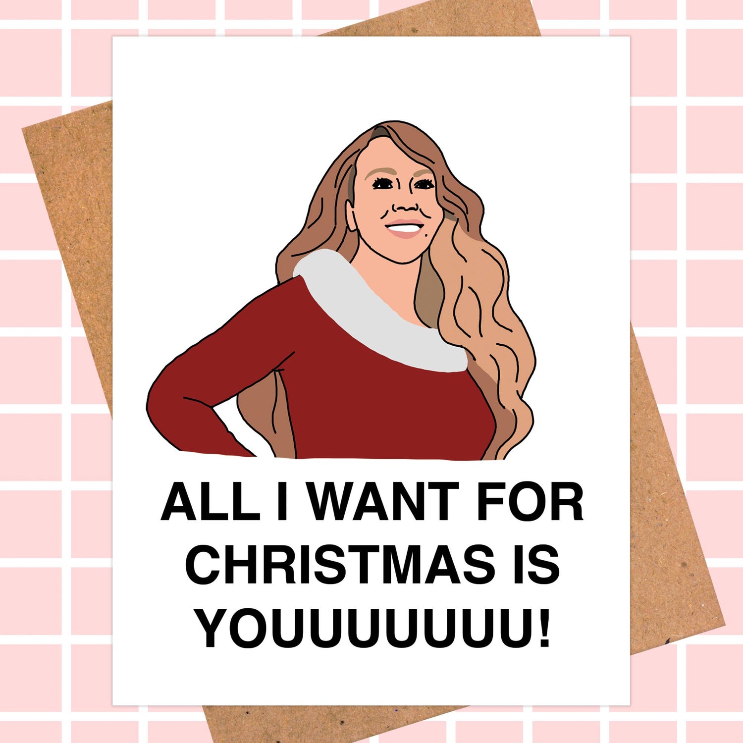 Christmas card featuring illustrated woman in red festive outfit with the text 'ALL I WANT FOR CHRISTMAS IS YOUUUUUUU!'