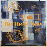 Front cover of Be Here Now vinyl with abstract blue and orange artwork and title