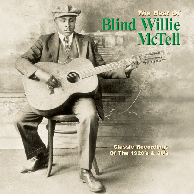 Album cover featuring a black and white photo of a man playing guitar with text 'The Best Of Blind Willie McTell' on a gray background.