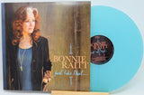 Bonnie Raitt 'Just like that.