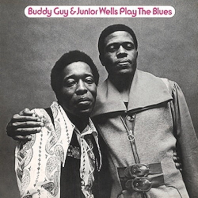 Black and white album cover featuring two men with text 'Buddy Guy & Junior Wells Play The Blues'.
